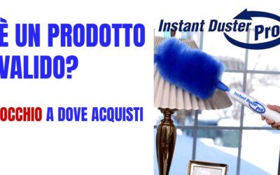 Recensione Instant Duster Pro: funziona bene o Funziona? Conviene acquistarlo?