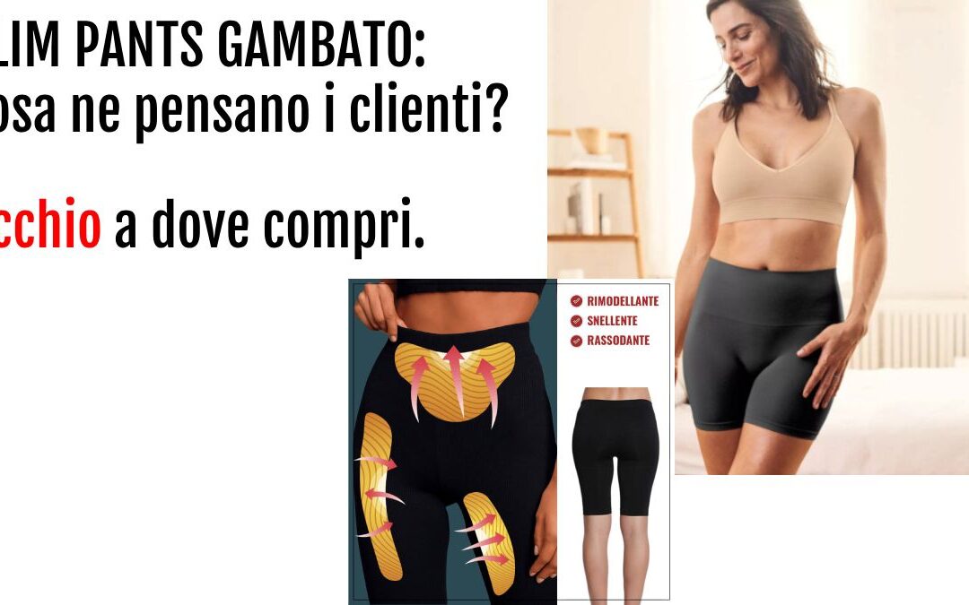 Slim Pant Gambato Funziona? Recensioni Negative, si trova su Amazon?