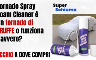Super Schiuma Tornado Spray Funziona? Recensioni Negative, c’è su Amazon?
