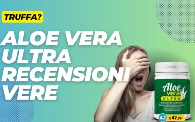 Aloe Vera Ultra Funziona? Recensioni negative, opinioni forum, si trova in Farmacia?