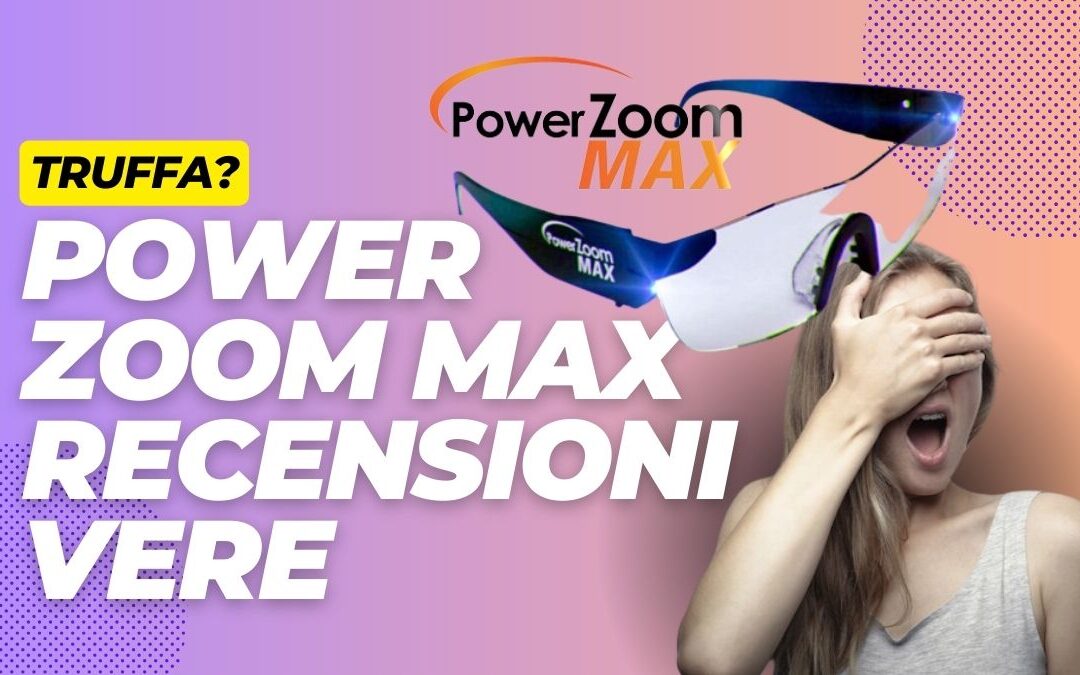 Power Zoom Max TRUFFA? Recensioni Negative, Ci sono su Amazon?